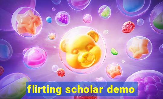 flirting scholar demo